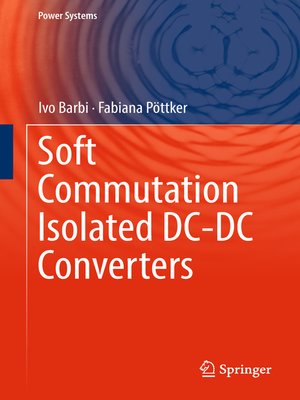 cover image of Soft Commutation Isolated DC-DC Converters